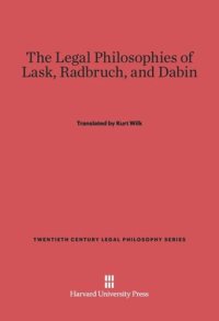 cover of the book The Legal Philosophies of Lask, Radbruch, and Dabin