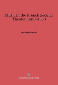 cover of the book Music in the French Secular Theater, 1400-1550