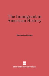 cover of the book The Immigrant in American History