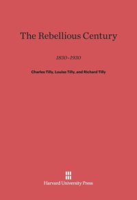 cover of the book The Rebellious Century: 1830–1930