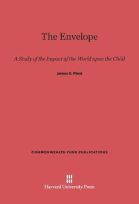 cover of the book The Envelope: A Study of the Impact of the World upon the Child