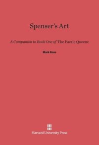 cover of the book Spenser’s Art: A Companion to Book One of The Faerie Queene