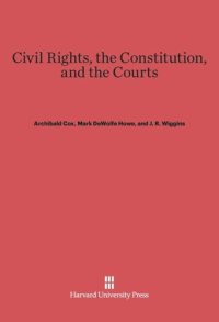 cover of the book Civil Rights, the Constitution, and the Courts