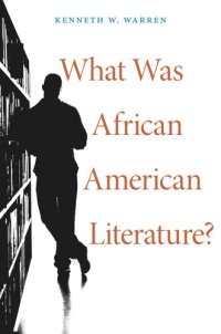 cover of the book What Was African American Literature?