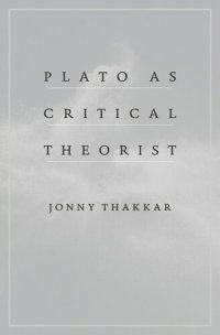 cover of the book Plato as Critical Theorist