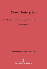 cover of the book Desert Enterprise: The Middle East Oil Industry in Its Local Environment