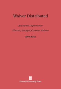 cover of the book Waiver Distributed among the Departments, Election, Estoppel, Contract, Release