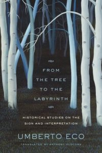 cover of the book From the Tree to the Labyrinth: Historical Studies on the Sign and Interpretation