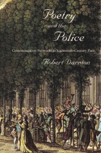 cover of the book Poetry and the Police: Communication Networks in Eighteenth-Century Paris