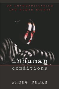 cover of the book Inhuman Conditions: On Cosmopolitanism and Human Rights