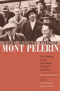 cover of the book The Road from Mont Pèlerin: The Making of the Neoliberal Thought Collective, With a New Preface