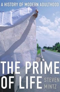 cover of the book The Prime of Life: A History of Modern Adulthood