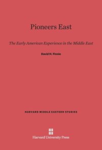 cover of the book Pioneers East: The Early American Experience in the Middle East