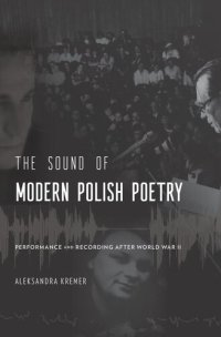 cover of the book The Sound of Modern Polish Poetry: Performance and Recording after World War II