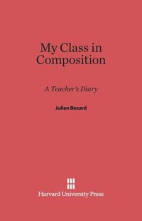 cover of the book My Class in Composition: A Teacher's Diary