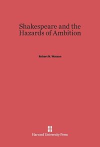 cover of the book Shakespeare and the Hazards of Ambition