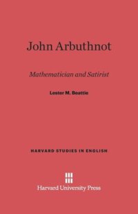 cover of the book John Arbuthnot: Mathematician and Satirist