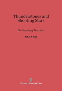 cover of the book Thunderstones and Shooting Stars: The Meaning of Meteorites