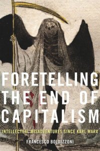 cover of the book Foretelling the End of Capitalism: Intellectual Misadventures since Karl Marx