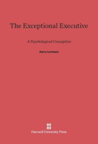 cover of the book The Exceptional Executive: A Psychological Conception