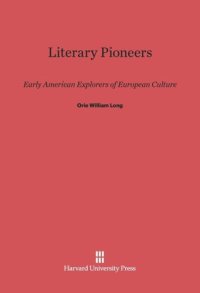 cover of the book Literary Pioneers: Early American Explorers of European Culture