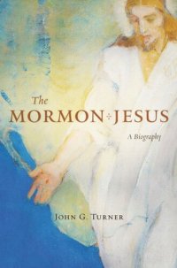 cover of the book The Mormon Jesus: A Biography