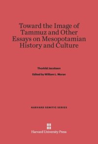 cover of the book Toward the Image of Tammuz and Other Essays on Mesopotamian History and Culture