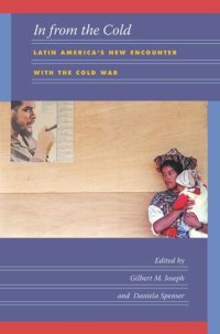 cover of the book In from the Cold: Latin America’s New Encounter with the Cold War