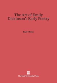 cover of the book The Art of Emily Dickinson's Early Poetry