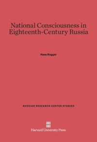 cover of the book National Consciousness in Eighteenth-Century Russia