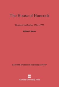 cover of the book The House of Hancock: Business in Boston, 1724-1775