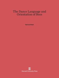 cover of the book The Dance Language and Orientation of Bees