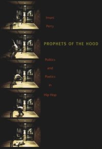 cover of the book Prophets of the Hood: Politics and Poetics in Hip Hop