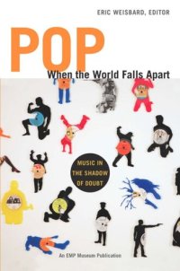 cover of the book Pop When the World Falls Apart: Music in the Shadow of Doubt