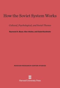 cover of the book How the Soviet System Works: Cultural, Psychological, and Social Themes