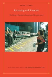 cover of the book Reckoning with Pinochet: The Memory Question in Democratic Chile, 1989–2006