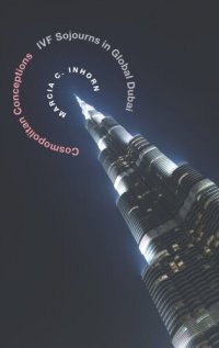 cover of the book Cosmopolitan Conceptions: IVF Sojourns in Global Dubai