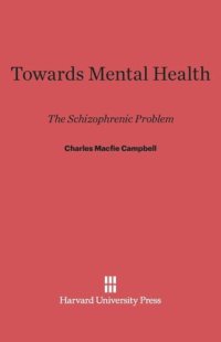 cover of the book Towards Mental Health: The Schizophrenic Problem