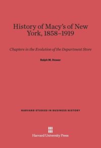 cover of the book History of Macy's of New York, 1853-1919: Chapters in the Evolution of the Department Store