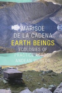 cover of the book Earth Beings: Ecologies of Practice across Andean Worlds