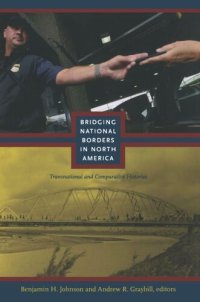 cover of the book Bridging National Borders in North America: Transnational and Comparative Histories