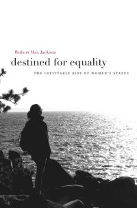 cover of the book Destined for Equality: The Inevitable Rise of Women’s Status