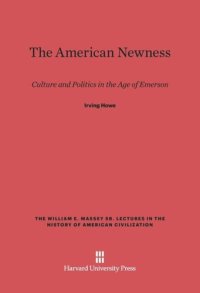 cover of the book The American Newness: Culture and Politics in the Age of Emerson