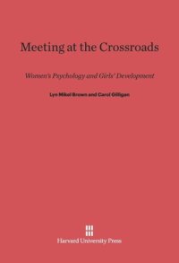 cover of the book Meeting at the Crossroads: Women’s Psychology and Girls’ Development