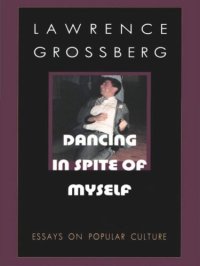 cover of the book Dancing in Spite of Myself: Essays on Popular Culture