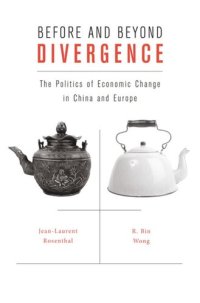 cover of the book Before and Beyond Divergence: The Politics of Economic Change in China and Europe