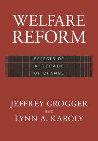 cover of the book Welfare Reform: Effects of a Decade of Change