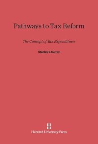 cover of the book Pathways to Tax Reform: The Concept of Tax Expenditures