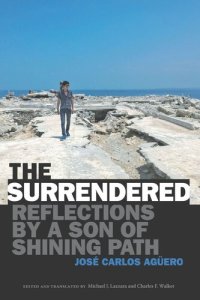 cover of the book The Surrendered: Reflections by a Son of Shining Path