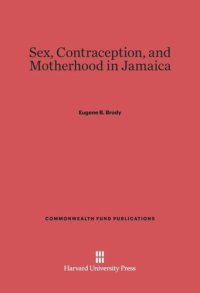 cover of the book Sex, Contraception, and Motherhood in Jamaica